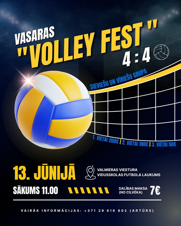 Afiša volejbola turnīram “Vasaras Volley Fest”. Attēlā redzama liela dzelteni zila volejbola bumba un volejbola tīkls uz tumša fona. Norādīts, ka turnīrs sieviešu un vīriešu grupā notiks 13. jūnijā plkst. 11.00 Valmieras Viestura vidusskolas futbola laukumā.