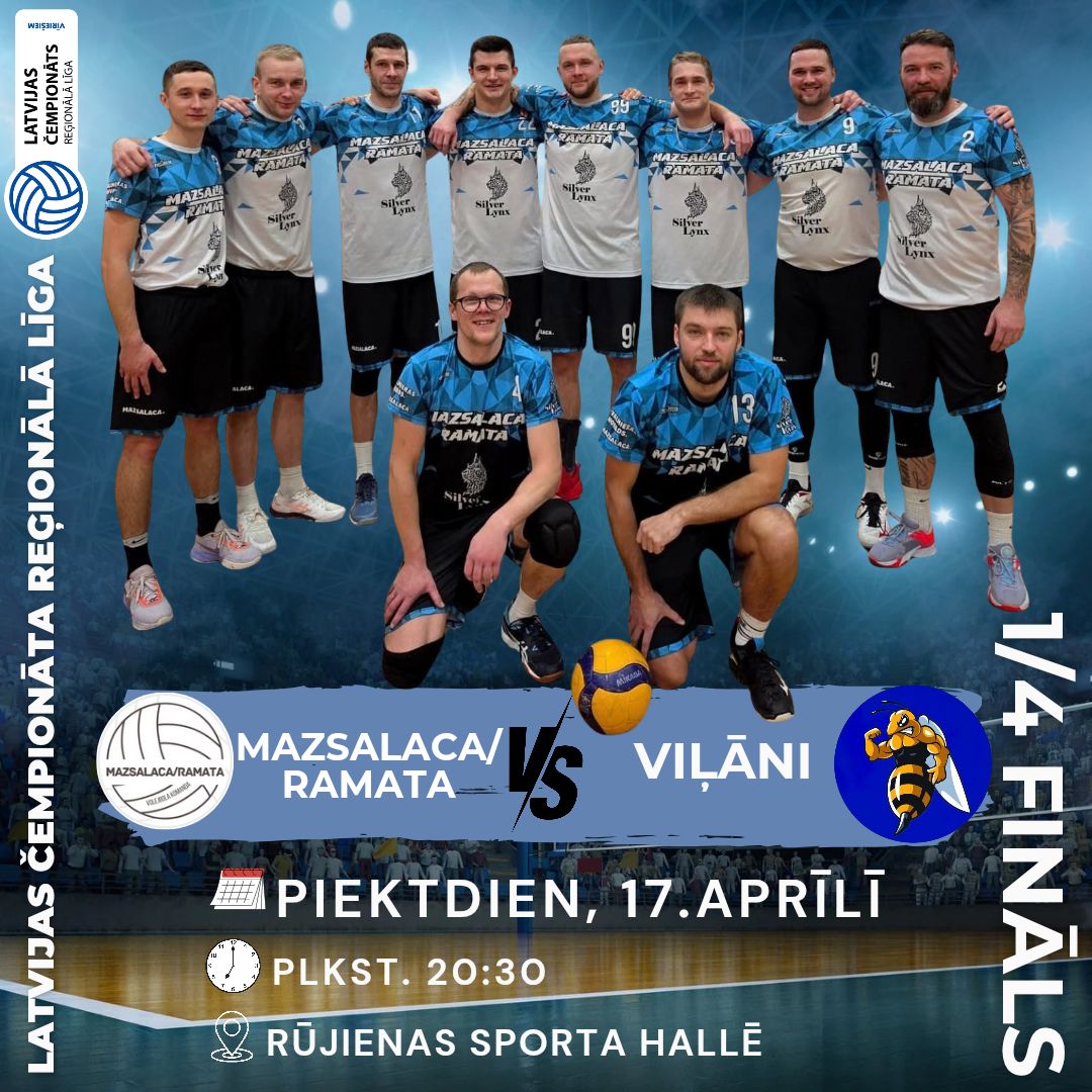 Afiša Latvijas čempionāta reģionālajā līgā volejbolā. Attēlā redzama komanda “Mazsalaca/Ramata” — astoņi spēlētāji stāv, divi pietupušies priekšplānā, pie kājām volejbola bumba. Tekstā norādīts mačs “Mazsalaca/Ramata” pret “Viļāni”, kas notiks piektdien, 17. aprīlī, plkst. 20.30 Rūjienas sporta hallē.