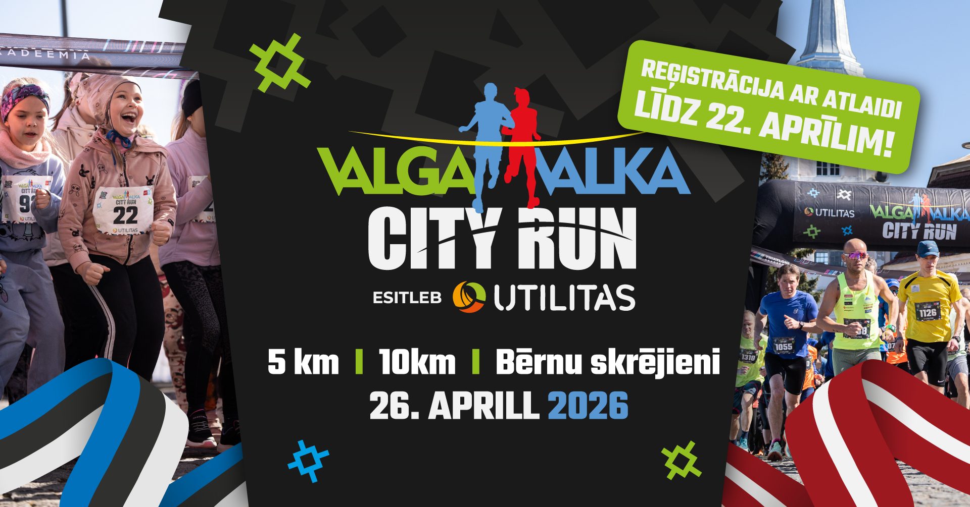 Afiša skrējienam “Valga Valka City Run”. Centrā uz melna fona pasākuma nosaukums, zem tā informācija: 5 km, 10 km un bērnu skrējieni, datums – 2026. gada 26. aprīlis. Augšējā labajā stūrī zaļš uzraksts par reģistrāciju ar atlaidi līdz 22. aprīlim. Malās redzami foto no iepriekšējiem skrējieniem – kreisajā pusē bērni startā, labajā pusē pieaugušie skrējēji.